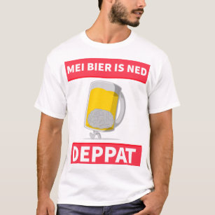 Lustiges Mei Bier Is Ned Deppat Österreich Mundl T-Shirt