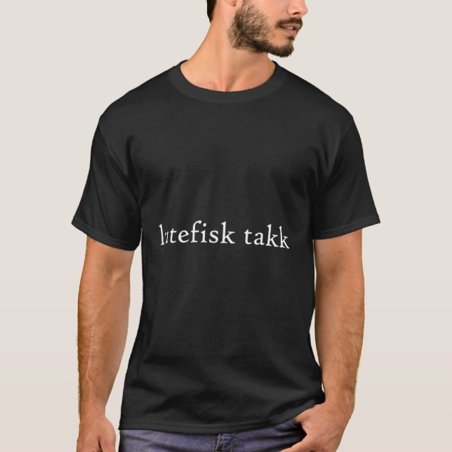 Lutefisk Takk Please Norwegian Language Cod Lye Va T-Shirt (Front)