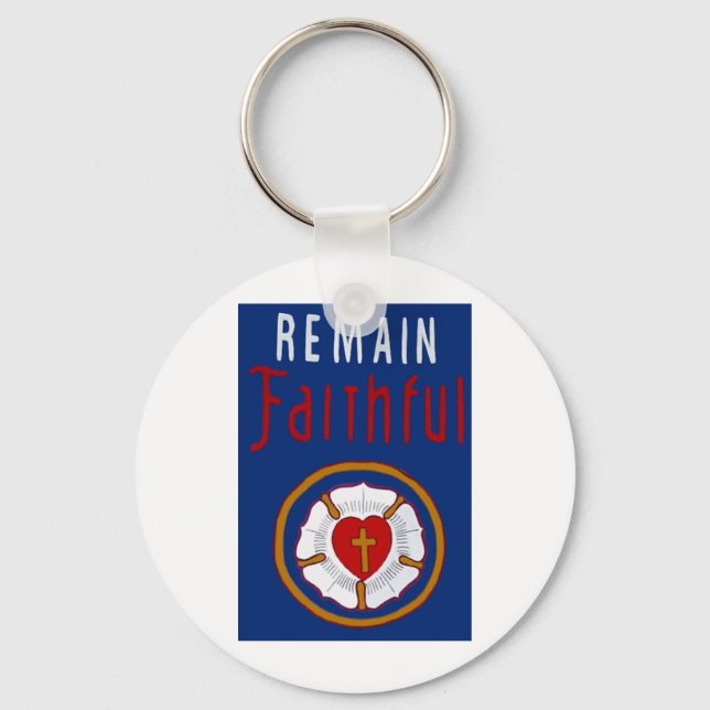 LUTHER ROSE ON BANNER-REMAIN FAITHFUL KEY RING (Front)