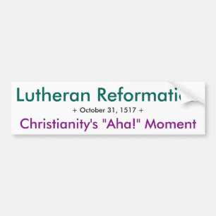 Lutheran Reformation - Aha! Bumper Sticker