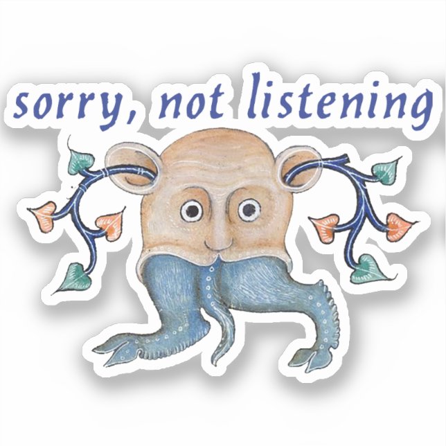 Luttrell Psalter "Not Listening" Vinyl Sticker (Front)