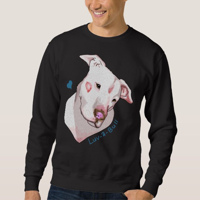 Luv A Bull Pitbull Sweatshirt (Front)