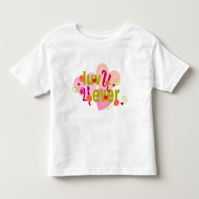 Luv U 4 Ever Valentine Toddler T-Shirt (Front)