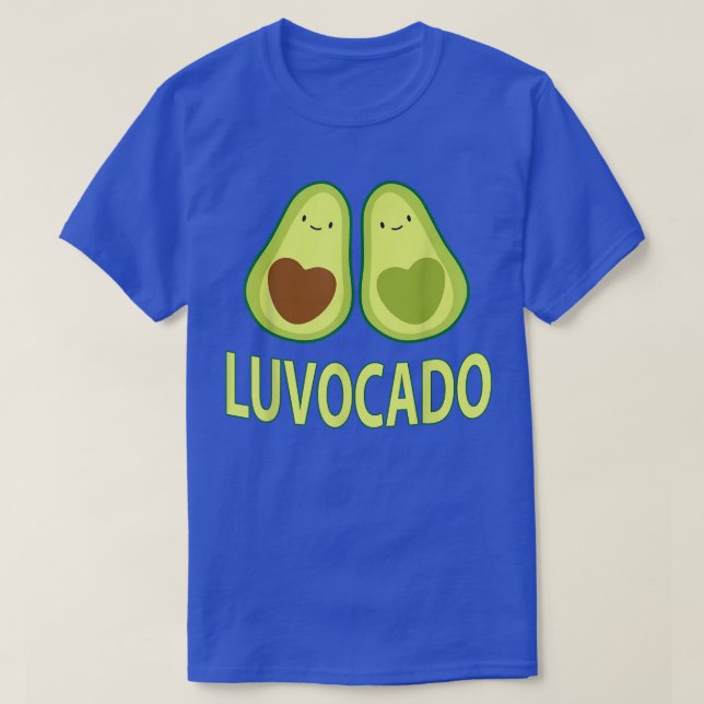 Luvocado Avocado Love Funny Couple Valentine's Day T-Shirt (Design Front)