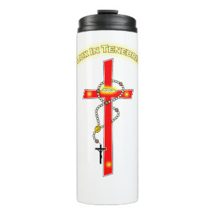 Lux in Tenebris - Rosary Cuz Corona 02 Thermal Tumbler