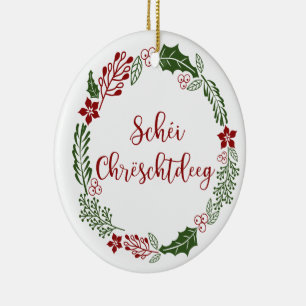 Luxembourgish Merry Christmas, Schéi Chrëschtdeeg Ceramic Ornament