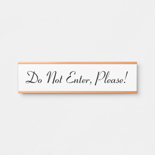 Luxurious, Glamourous "Do Not Enter, Please!" Door Sign (Front)