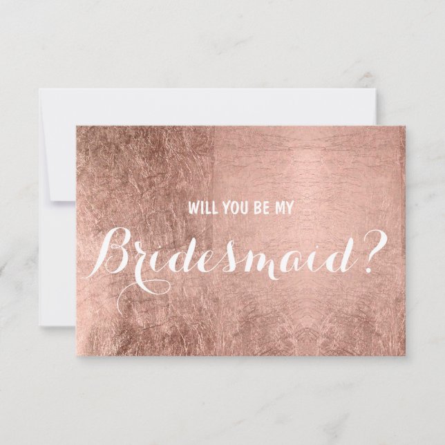Luxury faux rose gold leaf be my Bridesmaid Invitation (Front)