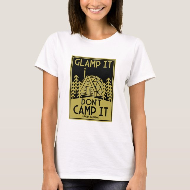 Luxury Glamping T-Shirt (Front)