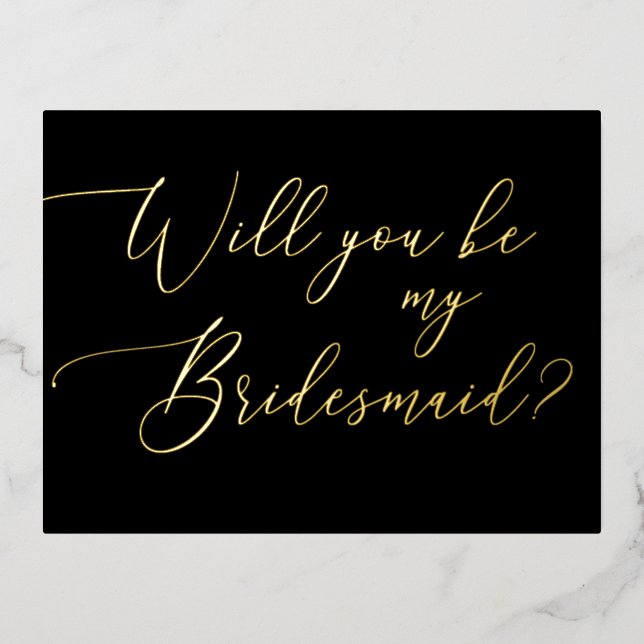 Luxury Gold & Black Script Bridesmaid Proposal Foil Invitation Postcard (Front)