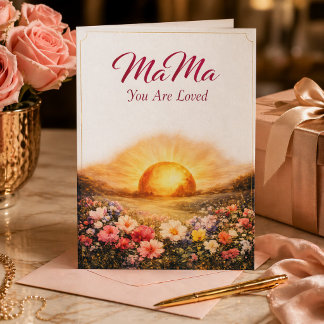 Luxury Mother’s Day Card – “MaMa You Are Loved” 