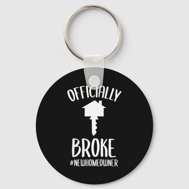 Ly Broke New Homeowner Funny New House Owner  Key Ring (Front)