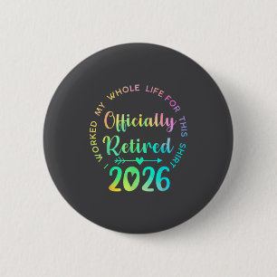 Ly Retired 2026 Funny Retirement For Women  6 Cm Round Badge