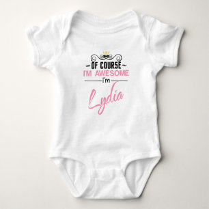 Lydia Of Course I'm Awesome Name Novelty Baby Bodysuit