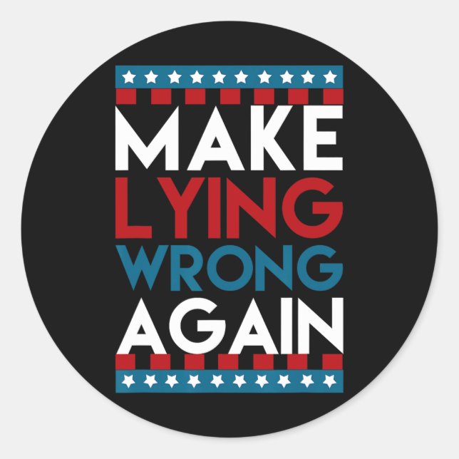 Lying Wrong Again Anti Donald Trump Offensive Poli Classic Round Sticker (Front)