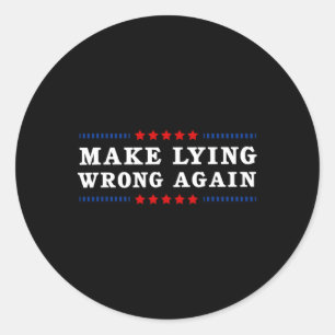 Lying Wrong Again Anti Trump  Classic Round Sticker