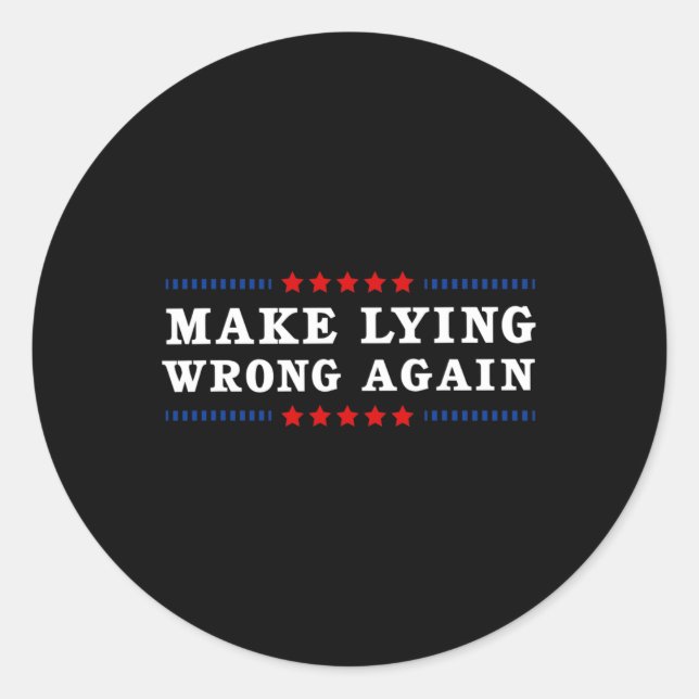 Lying Wrong Again Anti Trump  Classic Round Sticker (Front)
