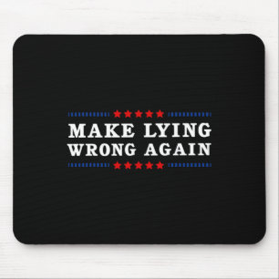Lying Wrong Again Anti Trump Mouse Pad