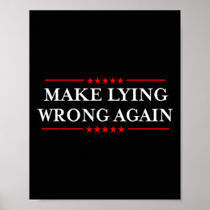 Lying Wrong Again Shirt Gift Resist Racism Anti-tr Poster