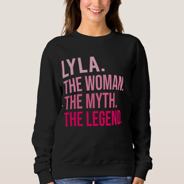 Lyla The Woman The Myth The Legend Funny Valentine Sweatshirt (Front)