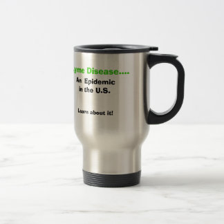 Lyme Disease...An Epidemic in the US Travel Mug