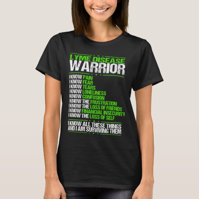 Lyme Disease Awareness I know Pain Green Ribbon T-Shirt (Front)