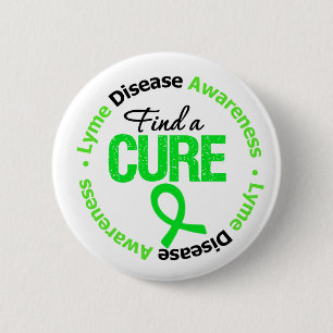 Lyme Disease Find A Cure 6 Cm Round Badge