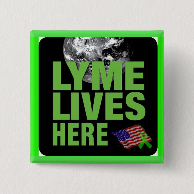Lyme Lives Here Button (Front)