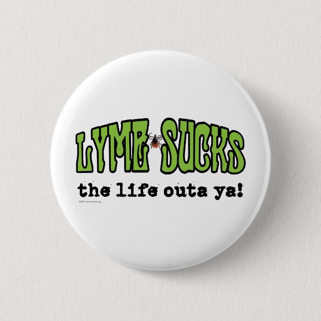 Lyme Sucks 6 Cm Round Badge (Front)