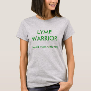 LYME Tee 7 - LYME WARRIOR (don't mess with me)