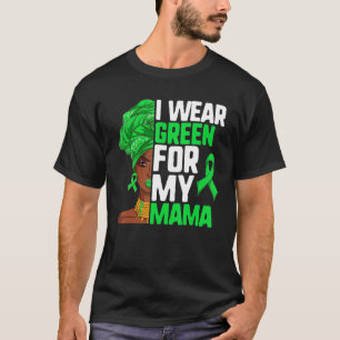 Lymphoma Afro Black Women I Wear Green For My Mam T-Shirt