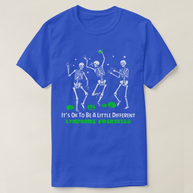 Lymphoma Awareness Its Ok To Be A Little Different T-Shirt (Design Front)