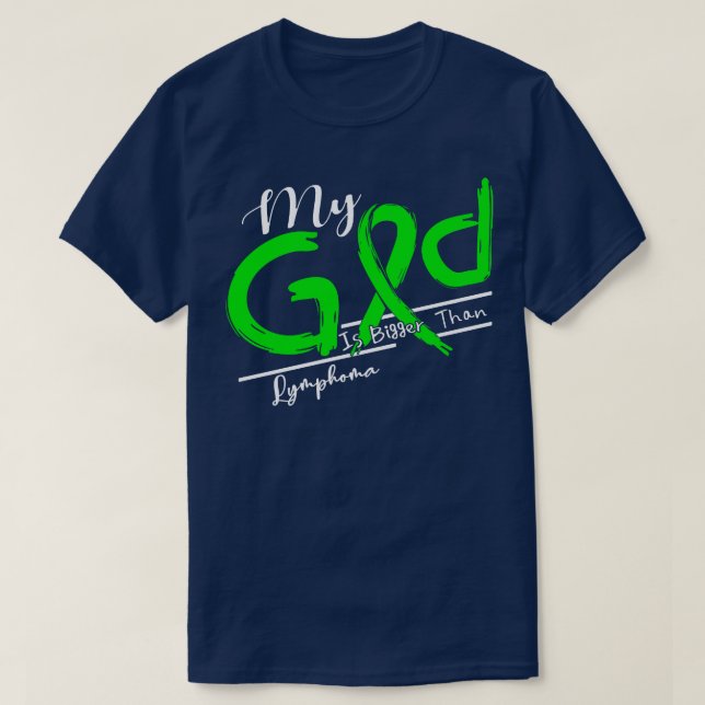 Lymphoma Awareness My God Is Stronger In This Fami T-Shirt (Design Front)