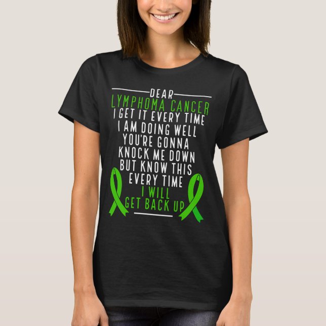 Lymphoma Cancer Awareness get back up Green Ribbon T-Shirt (Front)