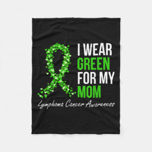 Lymphoma Cancer Ribbon I Wear Green For My Mum Sup Fleece Blanket