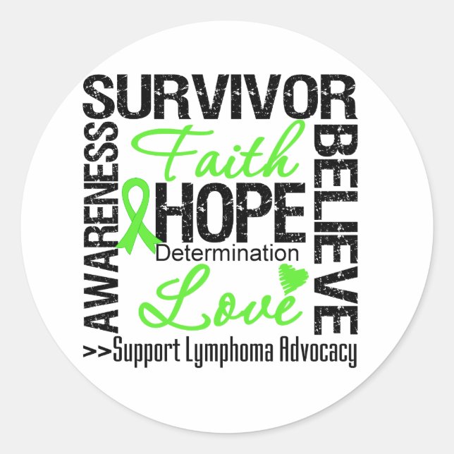 Lymphoma Cancer Survivors Motto Classic Round Sticker (Front)