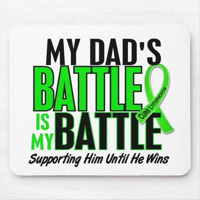 Lymphoma My Battle Too 1 Dad Mouse Pad (Front)