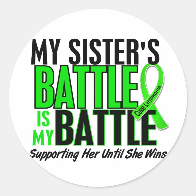 Lymphoma My Battle Too 1 Sister Classic Round Sticker (Front)