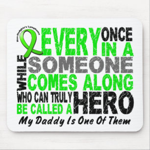 Lymphoma Non-Hodgkins HERO COMES ALONG 1 Daddy Mouse Pad