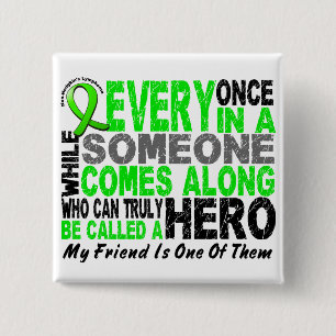 Lymphoma Non-Hodgkins HERO COMES ALONG 1 Friend 15 Cm Square Badge