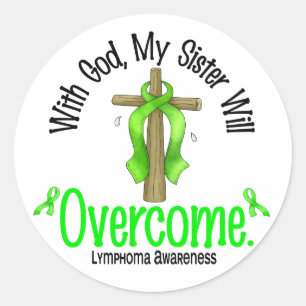 Lymphoma With God My Sister Will Overcome Classic Round Sticker