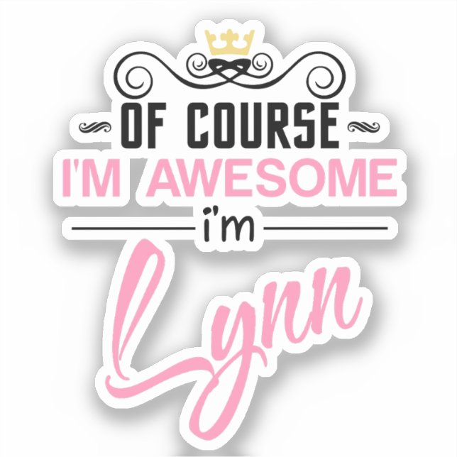 Lynn Of Course I'm Awesome I'm Lynn name (Front)