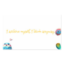 Lyric Sticker – “I Archive Myself. I Bloom Anyway.
