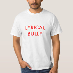 LYRICAL BULLY T-Shirt
