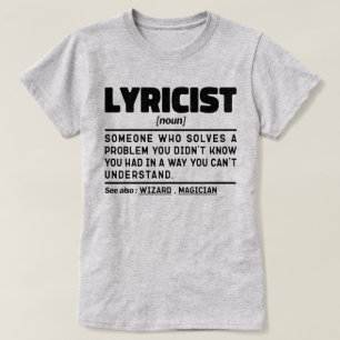 Lyricist Noun Definition Song Writer Humourous jok T-Shirt