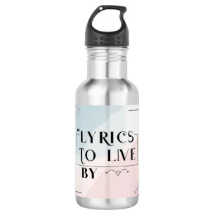 Lyrics To Live By 4 532 Ml Water Bottle