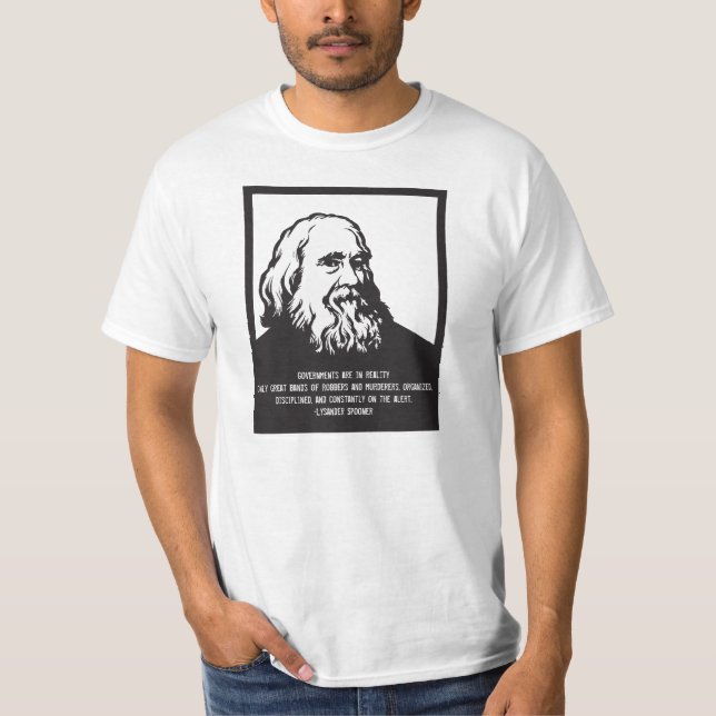 Lysander Spooner Government quote T-Shirt (Front)