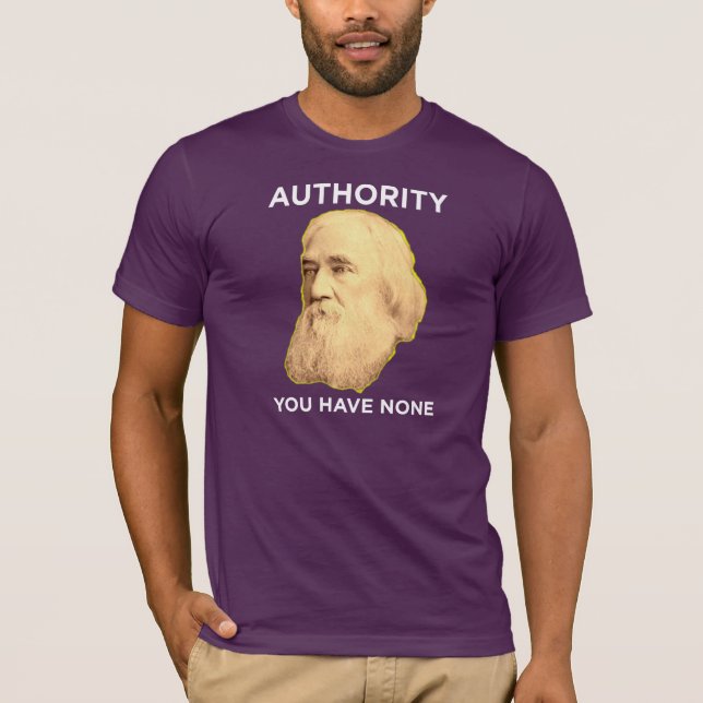 Lysander Spooner No Authority T-Shirt (Front)