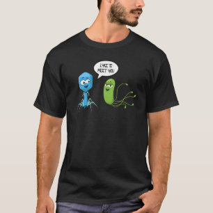 Lyse To Meet You  Bacteriophage 10 T-Shirt