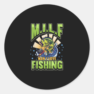 M.I.L.F Man I Love Fishing Fisherman Classic Round Sticker
